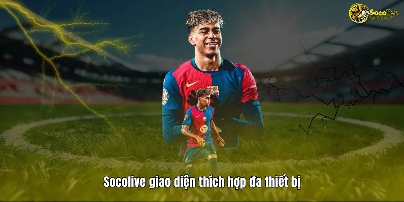 Socolive TV thích hợp đa thiết bị