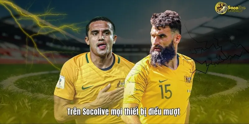 Trên Socolive TV mọi thiết bị đều mượt